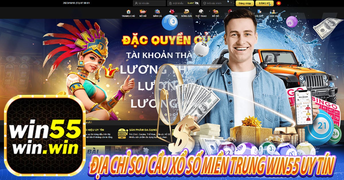 Địa chỉ soi cầu xổ số miền Trung Win55 uy tín 