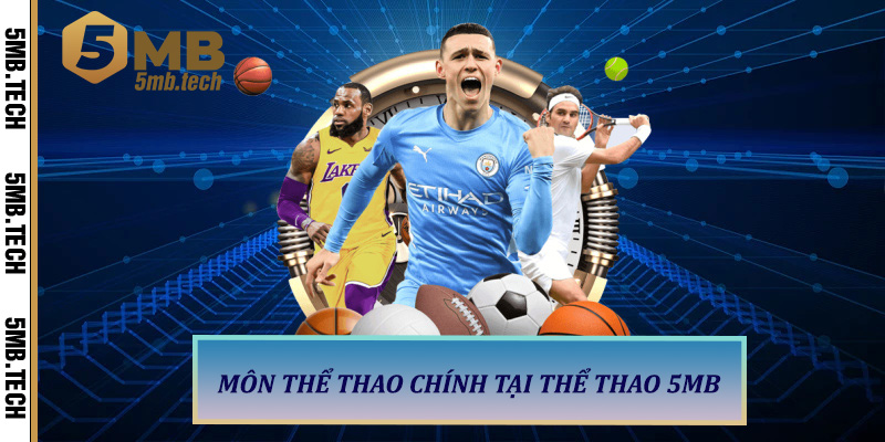 Môn Thể Thao Chính Tại Thể Thao 5MB