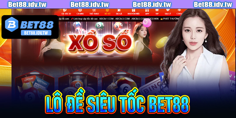 Lô Đề Siêu Tốc Bet88