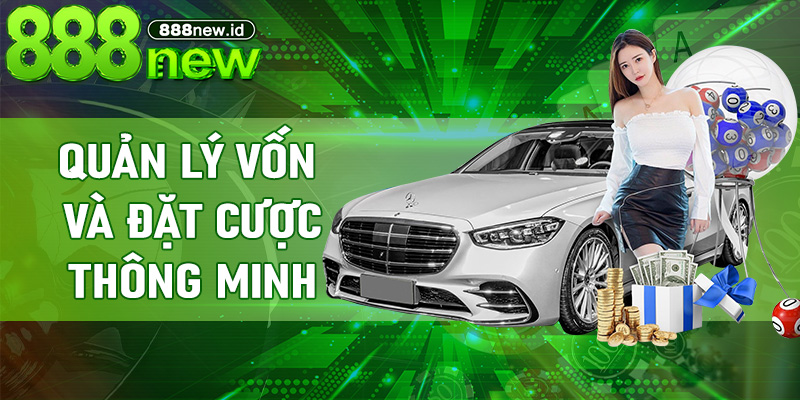 Quản lý vốn và đặt cược thông minh